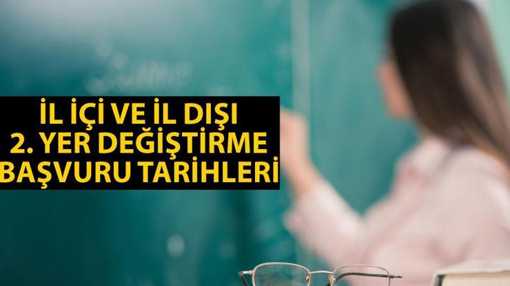 İl içi ve il dışı 2. tayin başvuruları ne zaman? MEB öğretmen ikinci yer değiştirme takvimi 2024!