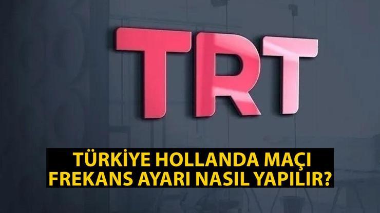 TRT 1 EURO 2024 Türkiye Hollanda maçı frekans ayarı nasıl yapılır? TÜRKSAT 42a ve 42e yeni şifresiz TRT 1 frekans ayarlama ve güncelleme