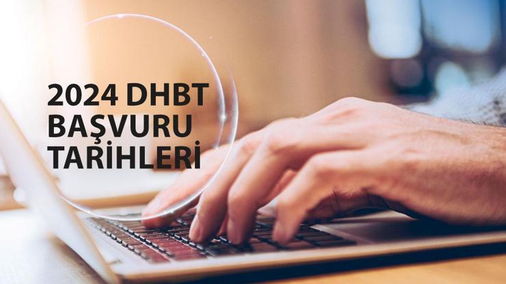 2024 DHBT başvuru tarihleri: DHBT sınav başvuru ne zaman, nasıl, nereden yapılır?