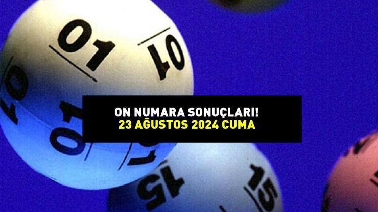 ON NUMARA SONUÇLARI 23 AĞUSTOS 2024: On Numara sonuçları nasıl öğrenilir? 617.125,08 TL devretti! Milli Piyango sonuç sorgulama