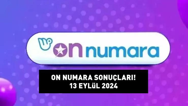 ON NUMARA SONUÇLARI AÇIKLANDI 13 EYLÜL 2024: Milli Piyango Online On Numara sonuçları nasıl öğrenilir? 4.787.496,48 TL büyük ikramiye devretti