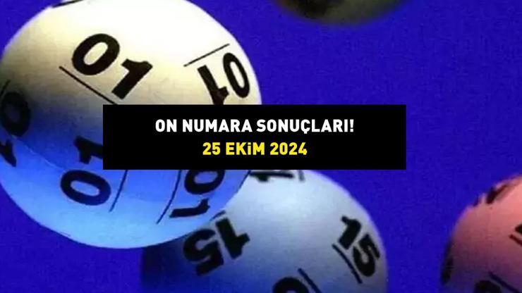 ON NUMARA SONUÇLARI 25 EKİM 2024: Milli Piyango 425,2 bin TL büyük ikramiyeli On Numara sonuçları açıklandı mı, saat kaçta belli olur?
