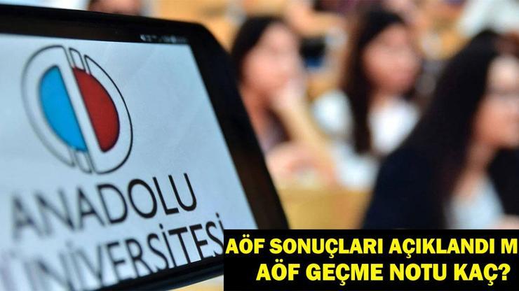 Anadolu Üniversitesi AÖF Sonuçları Açıklandı Mı, Ne Zaman Açıklanacak? AÖF Geçme Notu Kaç? Sınav Sonuçları Sorgulama Ekranı