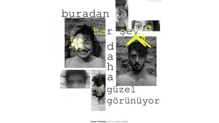 “Buradan Her Şey Daha Güzel Görünüyor” 