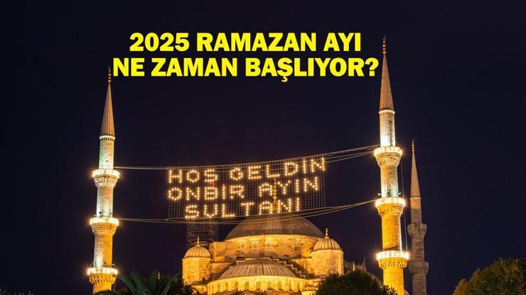 RAMAZAN’A KAÇ GÜN KALDI? 2025 Ramazan Ayı Ne Zaman Başlıyor?