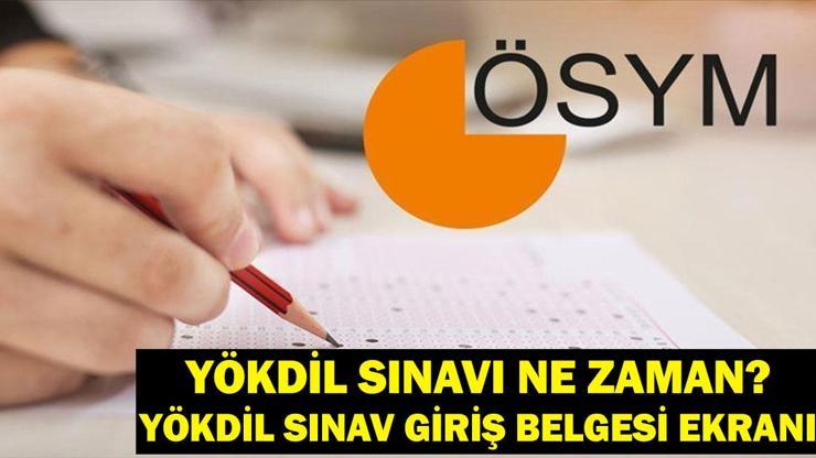 YÖKDİL Sınavı Ne Zaman, Kaçta Başlıyor? YÖKDİL Çıkmış Sorular Neler? ÖSYM YÖKDİL Sınav Giriş Belgesi Ekranı